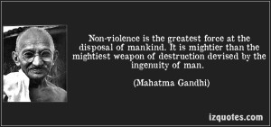 quote-non-violence-is-the-greatest-force-at-the-disposal-of-mankind-it-is-mightier-than-the-mightiest-mahatma-gandhi-68088